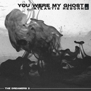 You were my ghost