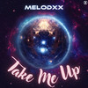 MELODXX - Take Me Up (Extended Version)