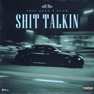 Shit Talkin (feat. Nuch)