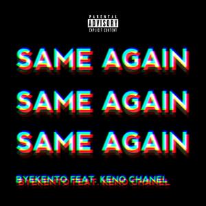 Same Again (feat. Keno Chanel)