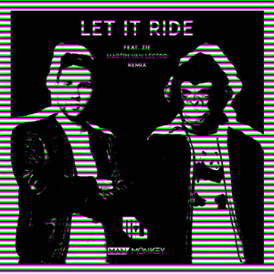 Let it ride (Martin Van Lectro Remix)