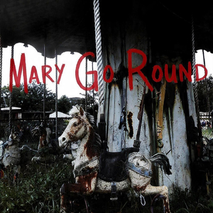 Mary Go Round