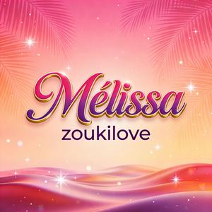 Mélissa (Version zouk )