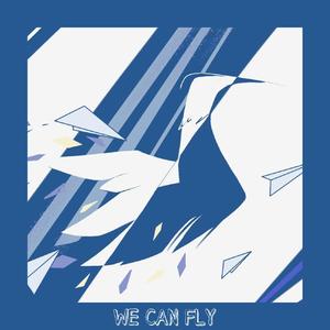 WE CAN FLY