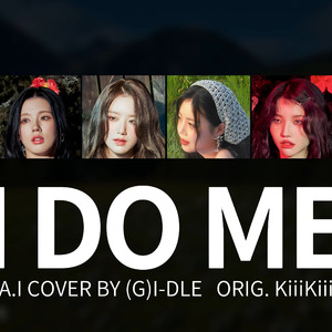 AI翻唱-(G)I-DLE-'I DO ME'-KiiiKiii