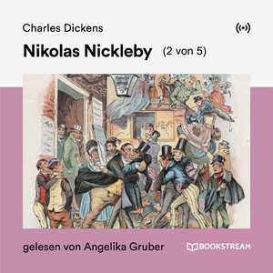 Kapitel 16: Nikolas Nickleby (Teil 21)