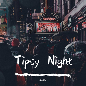 Tipsy Night(夜行人)