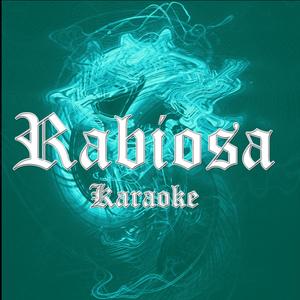 Rabiosa (Made famous by Shakira) (Karaoke version)