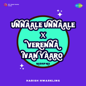 Unnaale Unnaale X Verenna-Ivan Yaaro - Mashup Mix