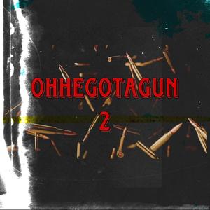 OHHEGOTAGUN! P.2