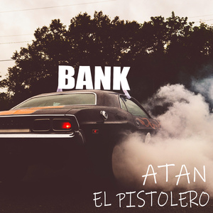 Bank (feat. El Pistolero)