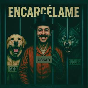 ENCARCELAME (feat. OSCAR GARRIDO)