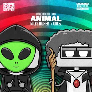 ANIMAL (feat. Miles Higher & Oreez)