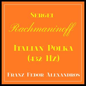 Sergei Rachmaninoff, Italian Polka