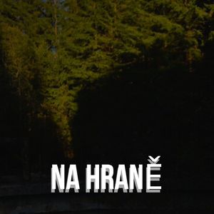 NA HRANĚ
