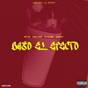 Bajo El Efecto (feat. Young Drew, Givenchy, El Peligro & Flemi)