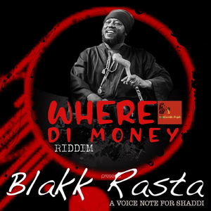 A Voice Note for Shaddi (Where Di Money Riddim)