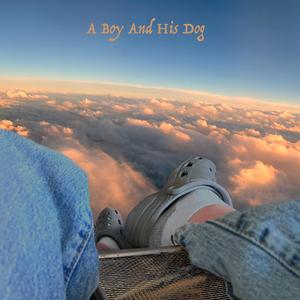 goodbye / a boy and his dog