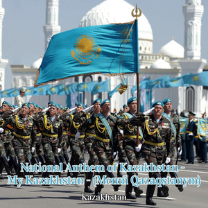 National Anthem of Kazakhstan - My Kazakhstan - (Menıñ Qazaqstanym)