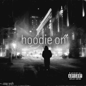 hoodie on