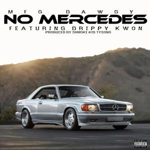 No Mercedes (feat. Drippy Kwon)