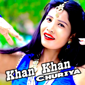 Khan Khan Churiya (Freestyle)