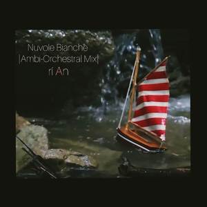Nuvole Bianche (Ambi-Orchestral Mix)