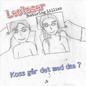 Koss går det med dæ? (feat. Lillian)