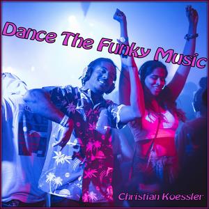 Dance The Funky Music