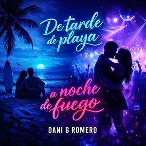 De tarde de playa a noche de fuego