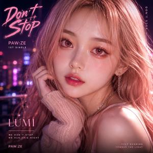 PAW:ZE (DON'T STOP)