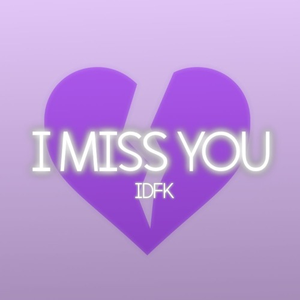 I Miss You