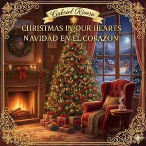 Christmas in Our Hearts _ Navidad en el Corazón