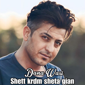 bro xwat lagllbi (Dana Waisi)