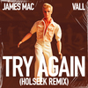 James Mac - Try Again (Holseek Remix)