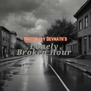 Lonely Broken Hour
