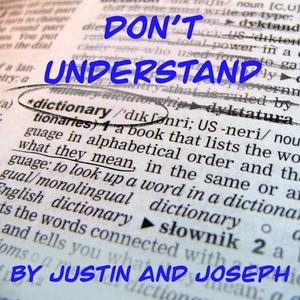 Don't Understand (feat. Joseph Bair)