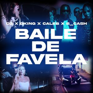 BAILE DE FAVELA (feat. DKING.OF.GANG, EuDZ & CALEB)