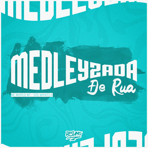 Medleyzada De Rua