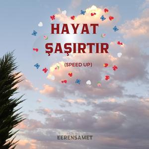 Hayat Şaşırtır (Speed Up)