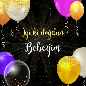 İyi ki doğdun BEBEĞİM