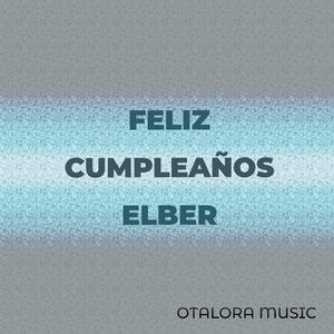 Feliz Cumpleaños Elber
