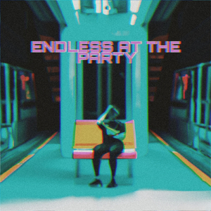 Endless At the Party