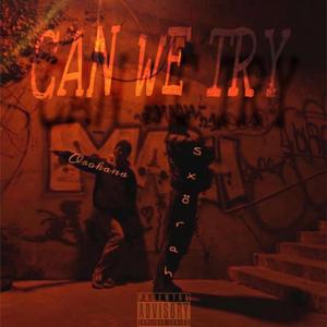 CAN WE TRY (feat. Sxörah)