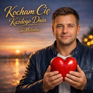 Kocham cię każdego dnia
