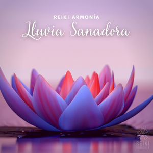 Reiki Armonía: Lluvia Sanadora, Pt. 38