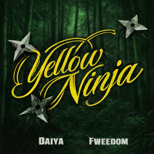 Yellow Ninja (feat. Fweedom)