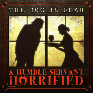 A Humble Servant Horrified