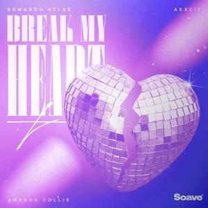 Break My Heart