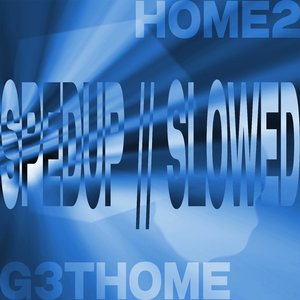 Home2 (Slowed)